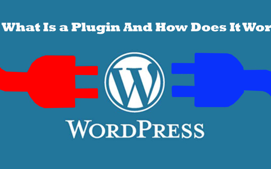 What is a WordPress Plugin And How Does it Work?