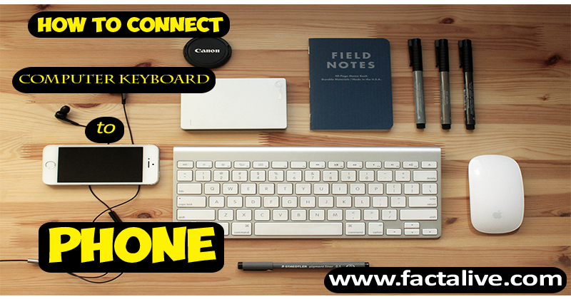 Top 4 Ways on How to Connect Computer Keyboard to Your Phone