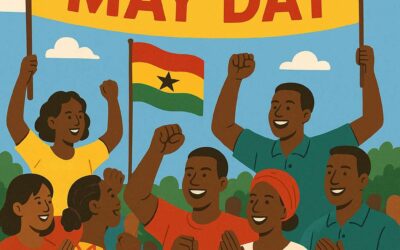May Day Declared a Public Holiday in Ghana for Thursday, May 1, 2025
