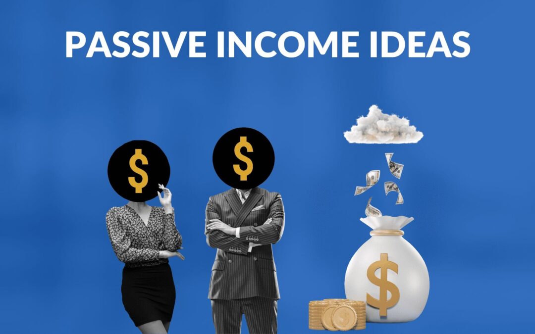 Top 20 Passive Income Ideas to Start Making Money Now