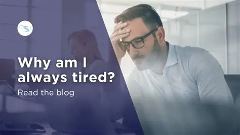 Why Am I Always Tired? 10 Possible Causes of Constant Fatigue